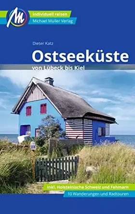 Couverture du produit · Ostseeküste von Lübeck bis Kiel Reiseführer Michael Müller Verlag: Individuell reisen mit vielen praktischen Tipps (MM-Reisen)
