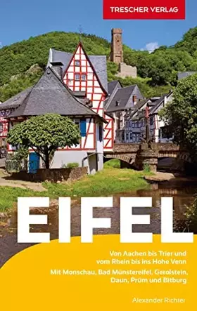 Couverture du produit · TRESCHER Reiseführer Eifel: Von Aachen bis Trier und vom Rhein bis ins Hohe Venn - Mit Monschau, Bad Münstereifel, Gerolstein, 