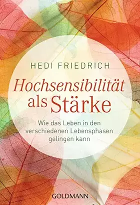 Couverture du produit · Hochsensibilität als Stärke: Wie das Leben in den verschiedenen Lebensphasen gelingen kann