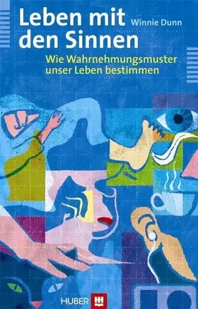 Couverture du produit · Leben mit den Sinnen: Wie Wahrnehmungsmuster unser Leben bestimmen