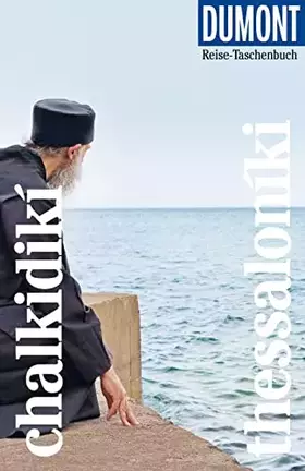 Couverture du produit · DuMont Reise-Taschenbuch Chalkidikí & Thessaloníki: Reiseführer plus Reisekarte. Mit besonderen Autorentipps und vielen Touren.