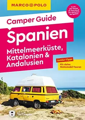 Couverture du produit · MARCO POLO Camper Guide Spanien: Mittelmeerküste, Katalonien & Andalusien: Insider-Tipps für deine Wohnmobil-Touren