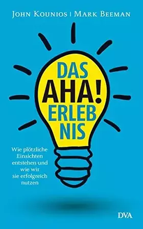 Couverture du produit · Das Aha-Erlebnis: Wie plötzliche Einsichten entstehen und wie wir sie erfolgreich nutzen -