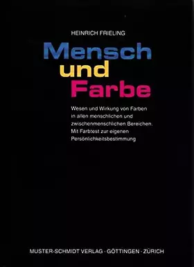 Couverture du produit · Mensch und Farbe: Wesen und Wirkung von Farben in allen menschlichen und zwischenmenschlichen Bereichen. Mit Farbtest zur eigen