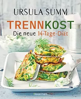 Couverture du produit · Trennkost - Die neue 14-Tage-Diät: Rezepte für mehr Genuss und weniger Kilos