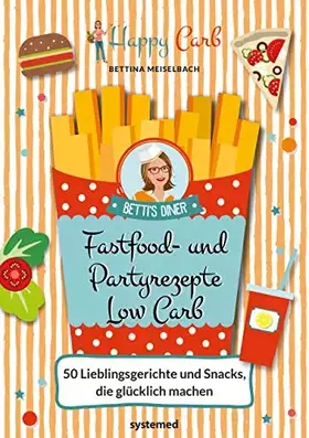 Couverture du produit · Happy Carb: Fastfood- und Partyrezepte Low Carb: 50 Lieblingsgerichte und Snacks, die glücklich machen