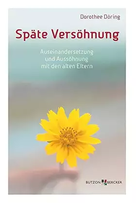 Couverture du produit · Späte Versöhnung: Auseinandersetzung und Aussöhnung mit den alten Eltern