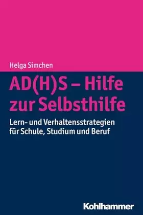 Couverture du produit · AD(H)S - Hilfe zur Selbsthilfe: Lern- und Verhaltensstrategien für Schule, Studium und Beruf