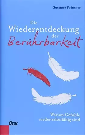 Couverture du produit · Die Wiederentdeckung der Berührbarkeit: Warum Gefühle wieder salonfähig sind