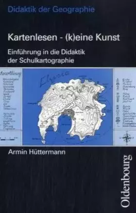 Couverture du produit · Kartenlesen - (k)eine Kunst. Einführung in die Didaktik der Schulkartographie