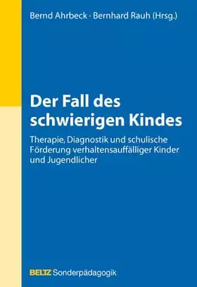 Couverture du produit · Der Fall des schwierigen Kindes: Therapie, Diagnostik und schulische Förderung verhaltensauffälliger Kinder und Jugendlicher (B