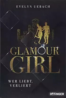 Couverture du produit · Glamour Girl 1. Wer liebt, verliert