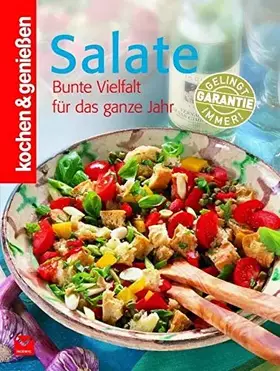 Couverture du produit · Kochen & Genießen Salate: Bunte Vielfalt für das ganze Jahr