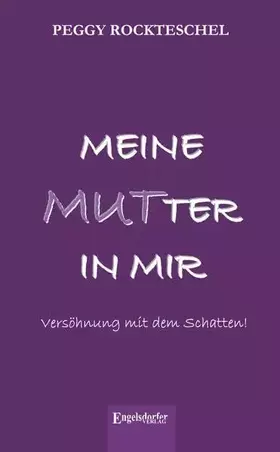 Couverture du produit · Meine Mutter in mir: Versöhnung mit dem Schatten!