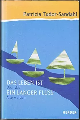 Couverture du produit · Das Leben ist ein langer Fluss. Über das Älterwerden