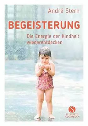 Couverture du produit · Begeisterung: Die Energie der Kindheit wiederfinden