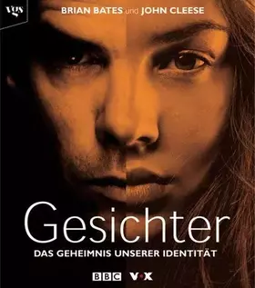 Couverture du produit · Gesichter. Das Geheimnis unserer Identität. Bildband aus der BBC Edition.
