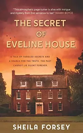 Couverture du produit · The Secret Of Eveline House: A Tale Of Tangled Secrets And A Search For The Truth.