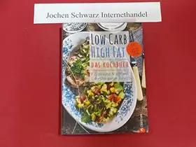 Couverture du produit · Low Carb High Fat – Das Kochbuch: Fit, gesund & schlank durchs ganze Jahr