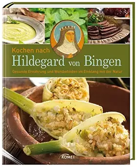 Couverture du produit · Kochen nach Hildegard von Bingen: Gesunde Ernährung und Wohlbefinden im Einklang mit der Natur