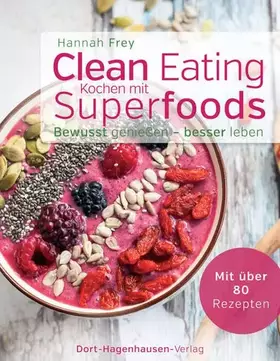 Couverture du produit · Clean Eating - Kochen mit Superfoods (Bewusst genießen - besser leben)