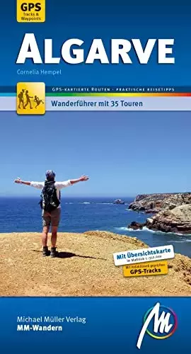Couverture du produit · Algarve MM-Wandern Wanderführer Michael Müller Verlag.: Wanderführer mit GPS-kartierten Wanderungen