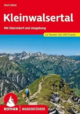 Couverture du produit · Kleinwalsertal: Mit Oberstdorf und Umgebung. 42 Touren mit GPS-Tracks (Rother Wanderführer)