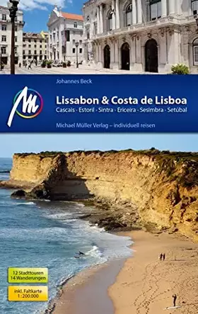 Couverture du produit · Lissabon & Costa de Lisboa Reiseführer Michael Müller Verlag: Cascais, Estoril, Sintra, Ericeira, Sesimbra, Setúbal. Individuel