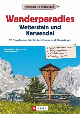 Couverture du produit · Wanderführer Karwendel Wetterstein: Wanderparadies Karwendel und Wetterstein. Die 35 Top-Touren für Gipfelstürmer und Bergziege