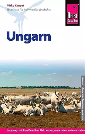 Couverture du produit · Reise Know-How Ungarn: Der komplette und praktische Reiseführer für das Entdecken aller Sehenswürdigkeiten und Erleben der Kult