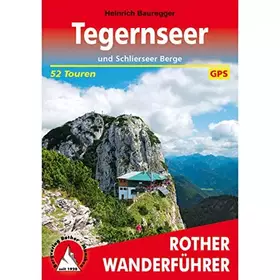 Couverture du produit · Tegernseer und Schlierseer Berge. 52 Touren mit GPS-Tracks (Rother Wanderführer)
