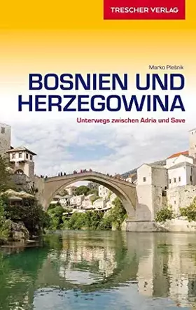 Couverture du produit · TRESCHER Reiseführer Bosnien und Herzegowina: Unterwegs zwischen Adria und Save
