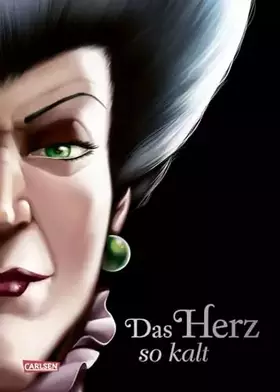Couverture du produit · Disney Villains 8: Das Herz so kalt (Cinderella): Die Geschichte der bösen Stiefmutter von Aschenputtel (8)