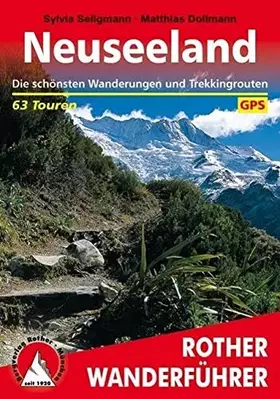Couverture du produit · Neuseeland: Die schönsten Wanderungen und Trekkingrouten. 63 Touren. Mit GPS-Daten (Rother Wanderführer)