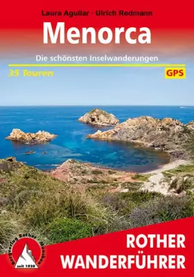 Couverture du produit · Menorca: Die schönsten Inselwanderungen. 35 Touren. Mit GPS-Daten (Rother Wanderführer)