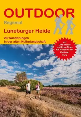 Couverture du produit · Lüneburger Heide: 28 Wanderungen in der alten Kulturlandschaft (Outdoor Regional)