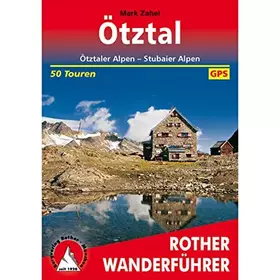 Couverture du produit · Ötztal: Oetz - Umhausen - Längenfeld - Sölden - Vent - Obergrugl. 56 Touren. Mit GPS-Tracks (Rother Wanderführer)
