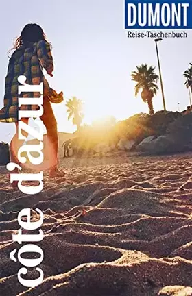Couverture du produit · DuMont Reise-Taschenbuch Côte d'Azur: Reiseführer plus Reisekarte. Mit individuellen Autorentipps und vielen Touren.