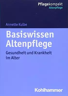 Couverture du produit · Basiswissen Altenpflege: Gesundheit und Krankheit im Alter (Pflegekompakt)