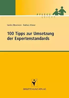 Couverture du produit · 100 Tipps zur Umsetzung der Expertenstandards (Pflege leicht)