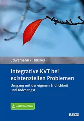 Couverture du produit · Integrative KVT bei existenziellen Problemen: Umgang mit der eigenen Endlichkeit und Todesangst. Mit Arbeitsmaterial