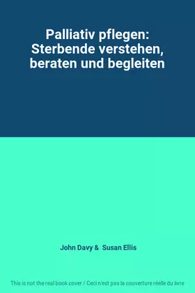 Couverture du produit · Palliativ pflegen: Sterbende verstehen, beraten und begleiten
