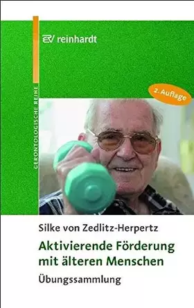 Couverture du produit · Aktivierende Förderung mit älteren Menschen: Übungssammlung (Reinhardts Gerontologische Reihe)