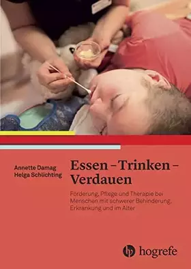 Couverture du produit · Essen - Trinken - Verdauen: Förderung, Pflege und Therapie bei Menschen mit schwerer Behinderung, Erkrankung und im Alter