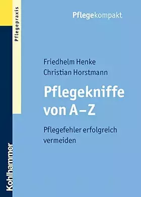 Couverture du produit · Pflegekniffe von A - Z: Pflegefehler erfolgreich vermeiden (Pflegekompakt)