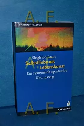 Couverture du produit · Selbstliebe als Lebenskunst: Ein systemisch-spiritueller Übungsweg (Systemaufstellungen)