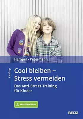 Couverture du produit · Cool bleiben - Stress vermeiden: Das Anti-Stress-Training für Kinder. Mit Arbeitsmaterial