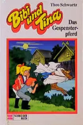 Couverture du produit · Bibi und Tina, Bd.19, Das Gespensterpferd