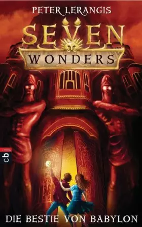 Couverture du produit · Seven Wonders 02 - Die Bestie von Babylon: Band 2