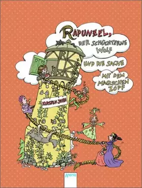 Couverture du produit · Rapunzel, der schüchterne Wolf und die Sache mit dem magischen Zopf